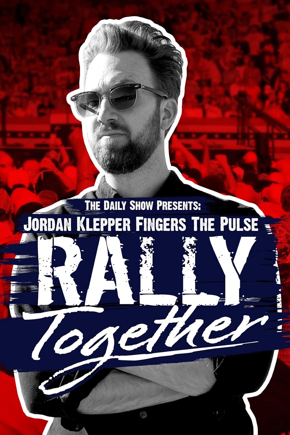 Jordan Klepper Fingers the Pulse: Rally Together 