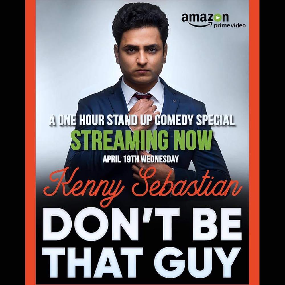 Kenny Sebastian : Don't Be That Guy 