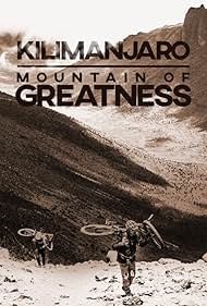 Kilimanjaro: Mountain of Greatness 