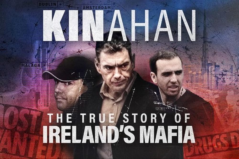 Kinahan: The True Story of Ireland’s Mafia 