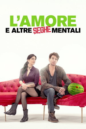 L'amore e altre seghe mentali 