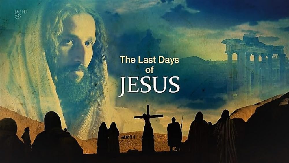 Last Days of Jesus 