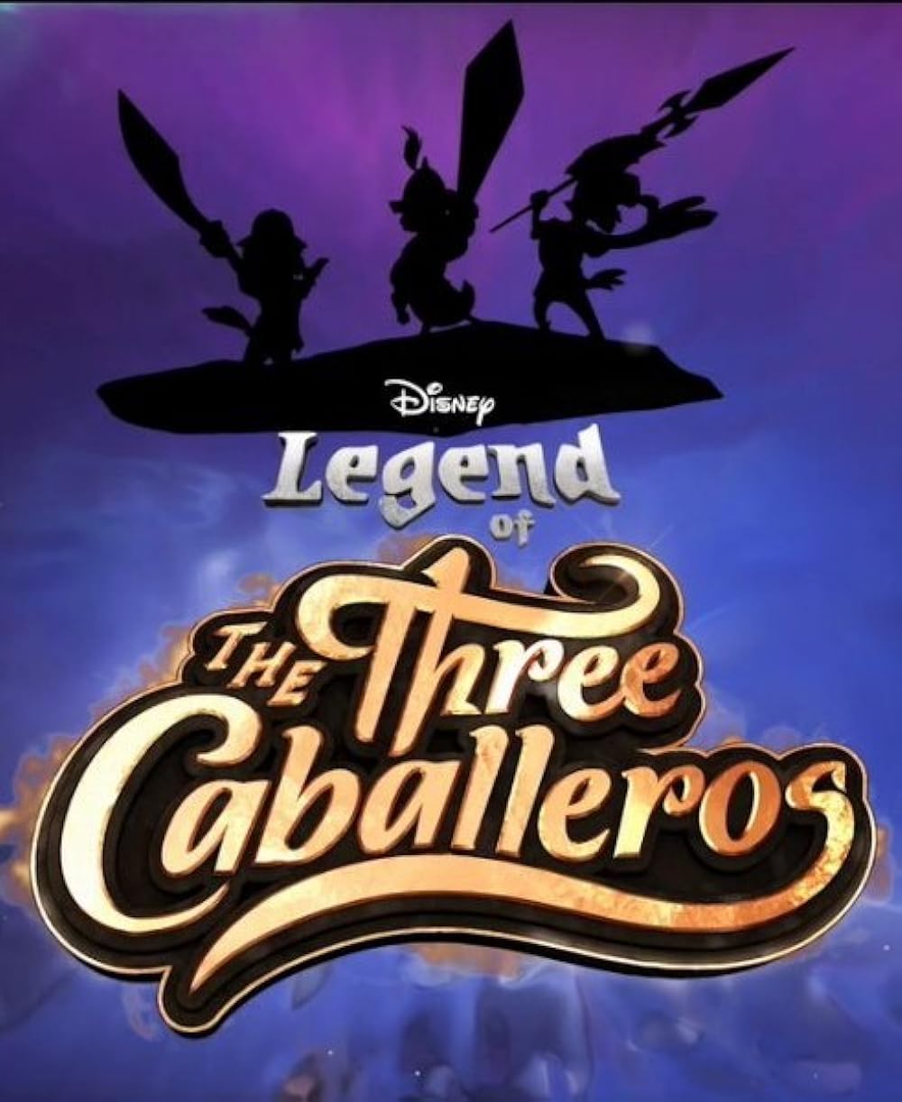 Legend of the Three Caballeros 