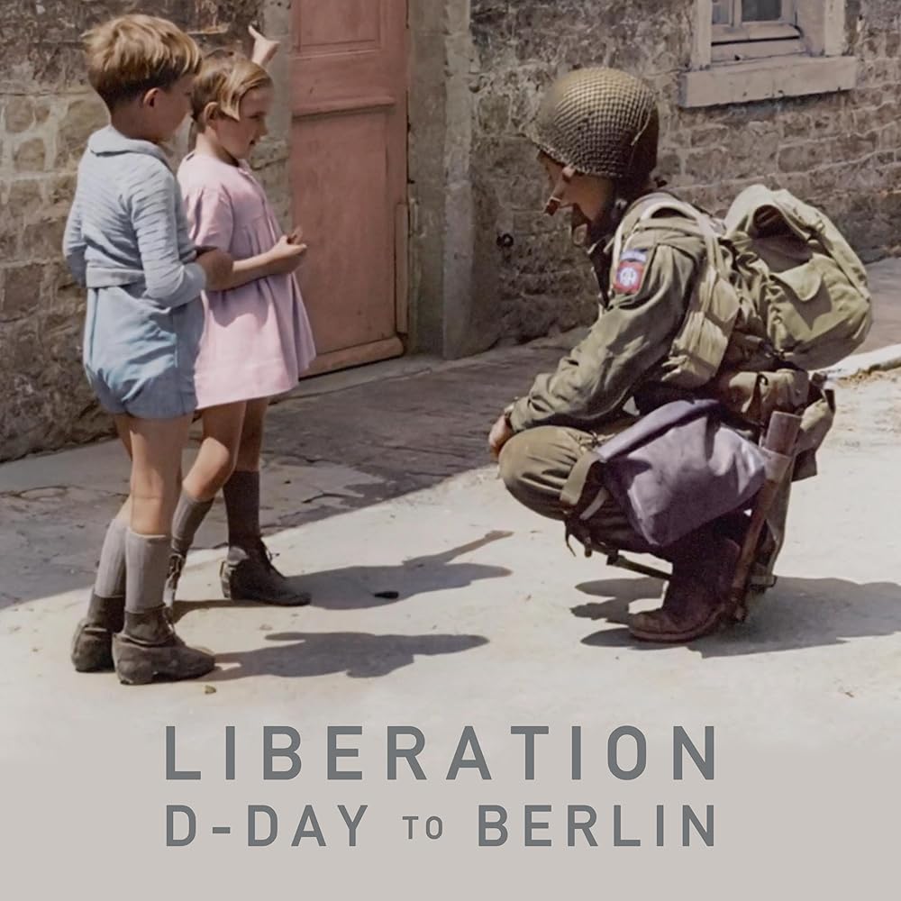 Liberation D-Day to Berlin 