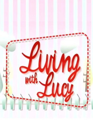 Living with Lucy 