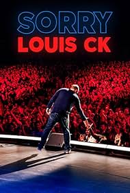 Louis C.K.: Sorry 