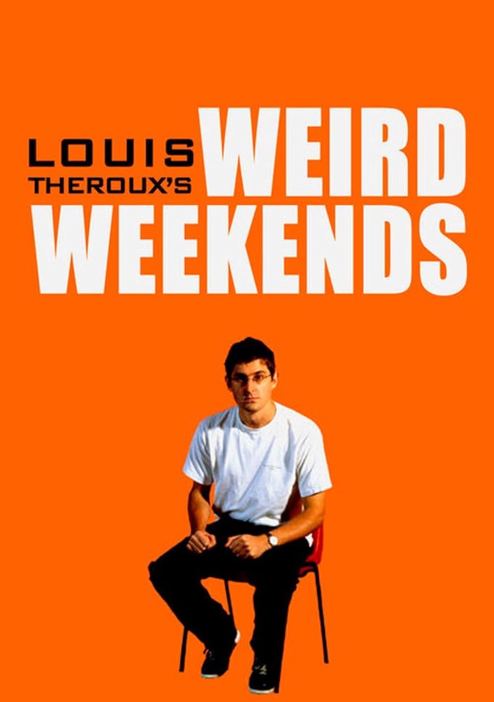 Louis Theroux's Weird Weekends 