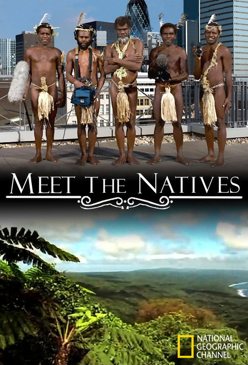 Meet the Natives (TV Series 2007– ) 2007