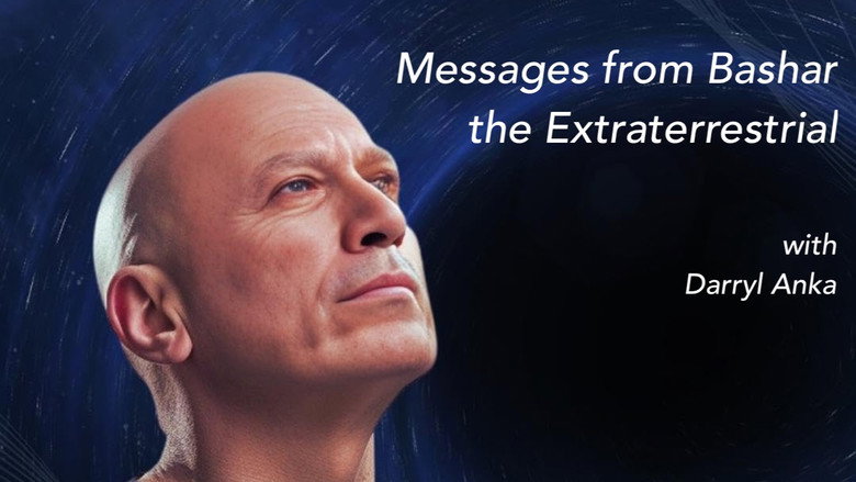 Messages from Bashar the Extraterrestrial (2025)