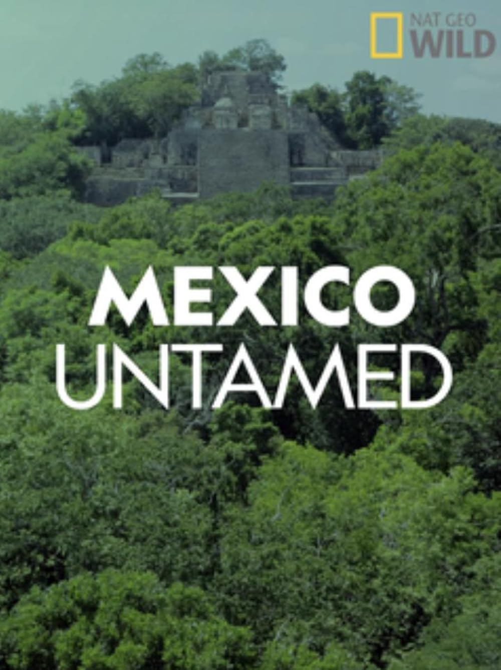 Mexico Untamed 