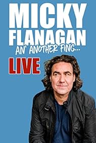 Micky Flanagan - An' Another Fing Live 