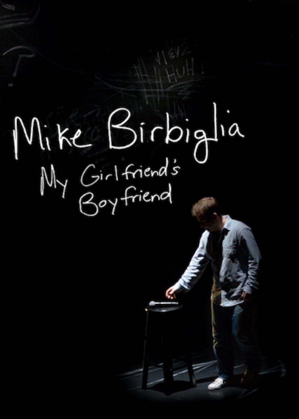 Mike Birbiglia: My Girlfriend's Boyfriend 