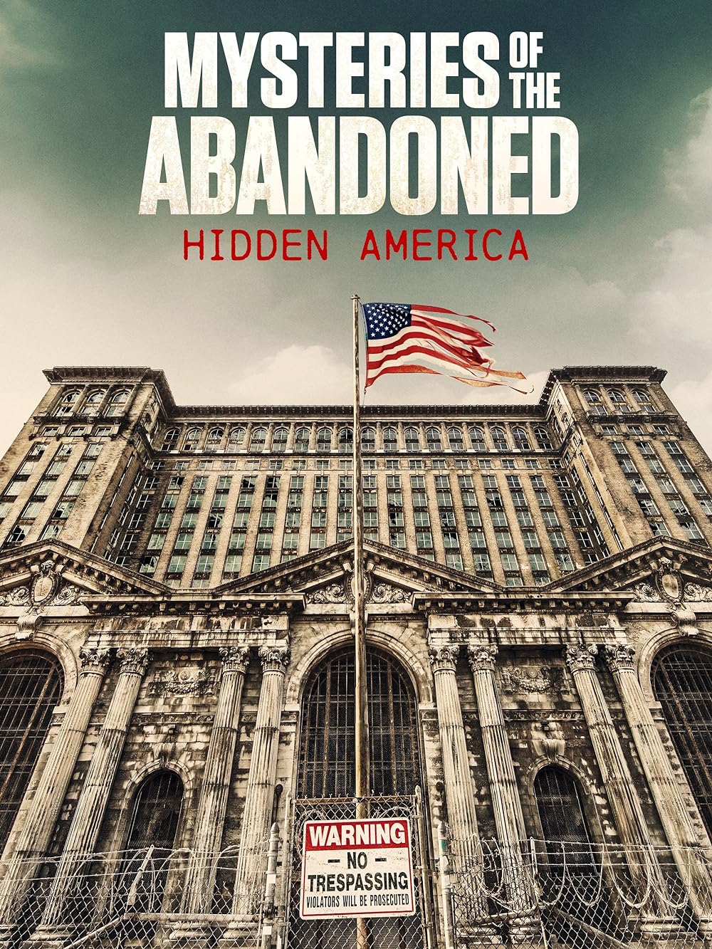 Mysteries of the Abandoned: Hidden America 