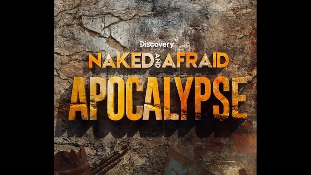 Naked and Afraid: Apocalypse 