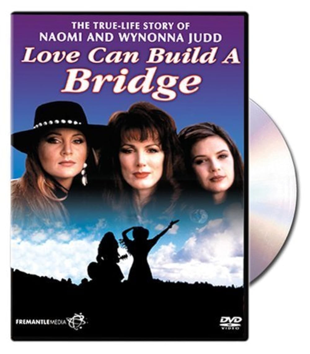 Naomi & Wynonna: Love Can Build a Bridge 