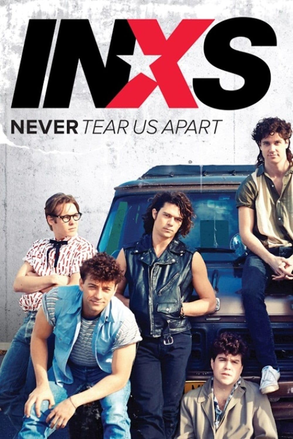 Never Tear Us Apart: The Untold Story of INXS 