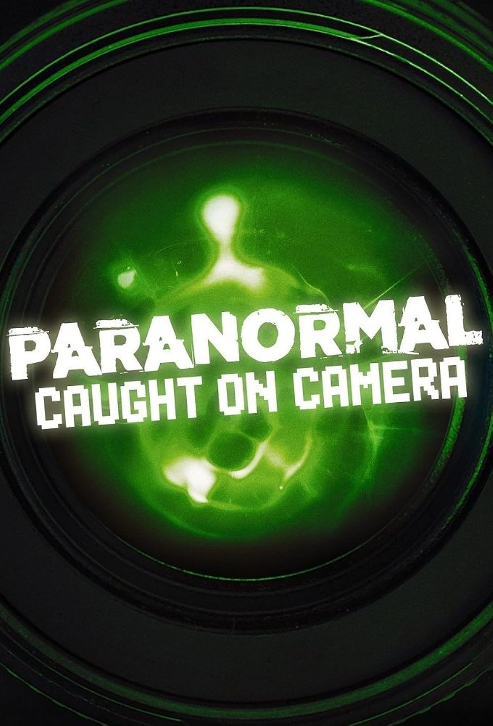 Paranormal Caught on Camera 