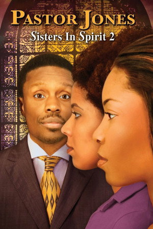 Pastor Jones: Sisters in Spirit 2 