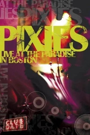 Pixies : Live At The Paradise In Boston 