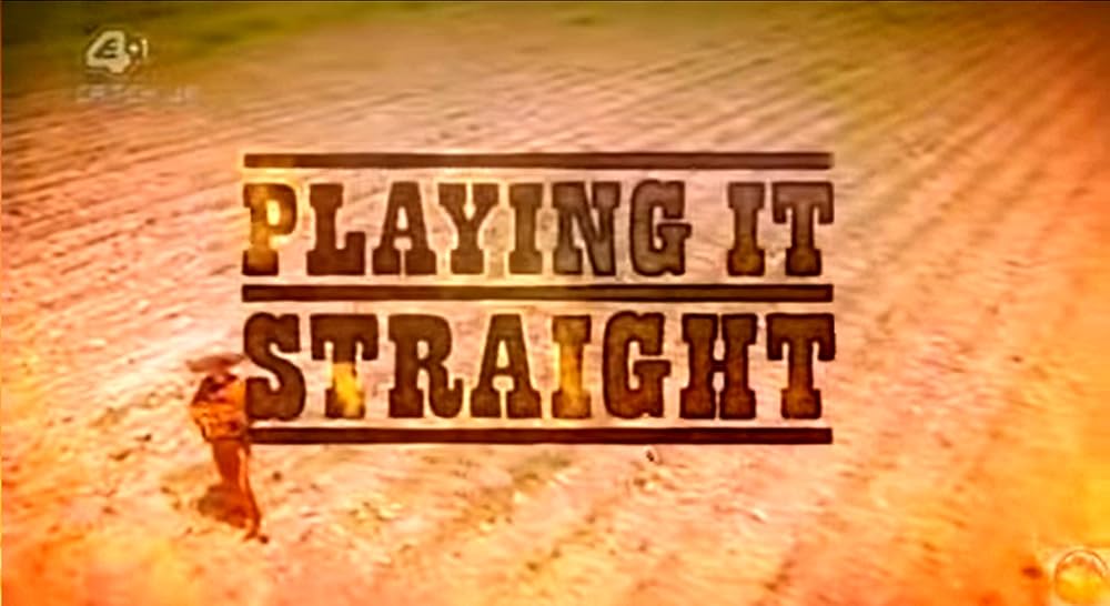 Playing It Straight (UK) 2005