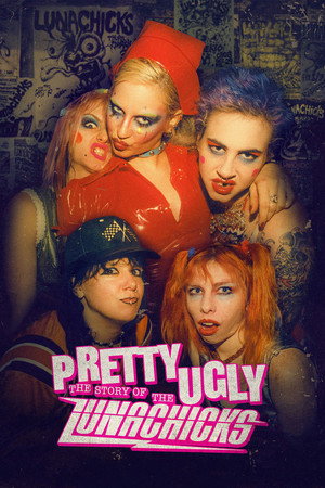 Pretty Ugly: The Story of the Lunachicks 