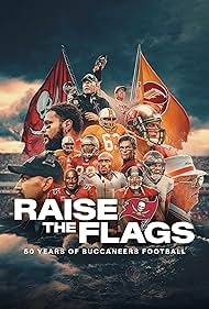 Raise the Flags: 50 Years of Buccaneers Football 