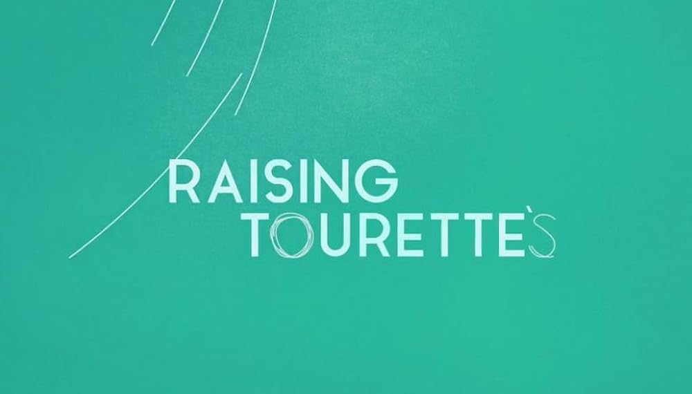 Raising Tourette's 