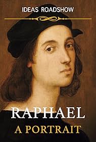 Raphael: A Portrait 