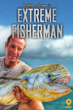 Robson Green: Extreme Fisherman 