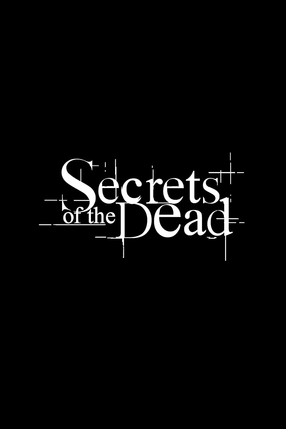 Secrets of the Dead 