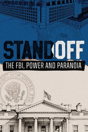 Standoff: The FBI, Power and Paranoia 