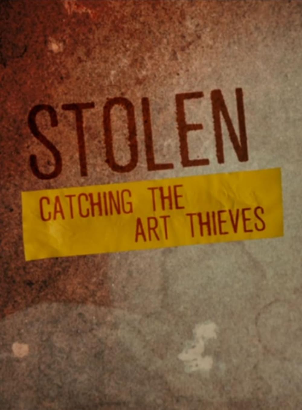 Stolen: Catching the Art Thieves 