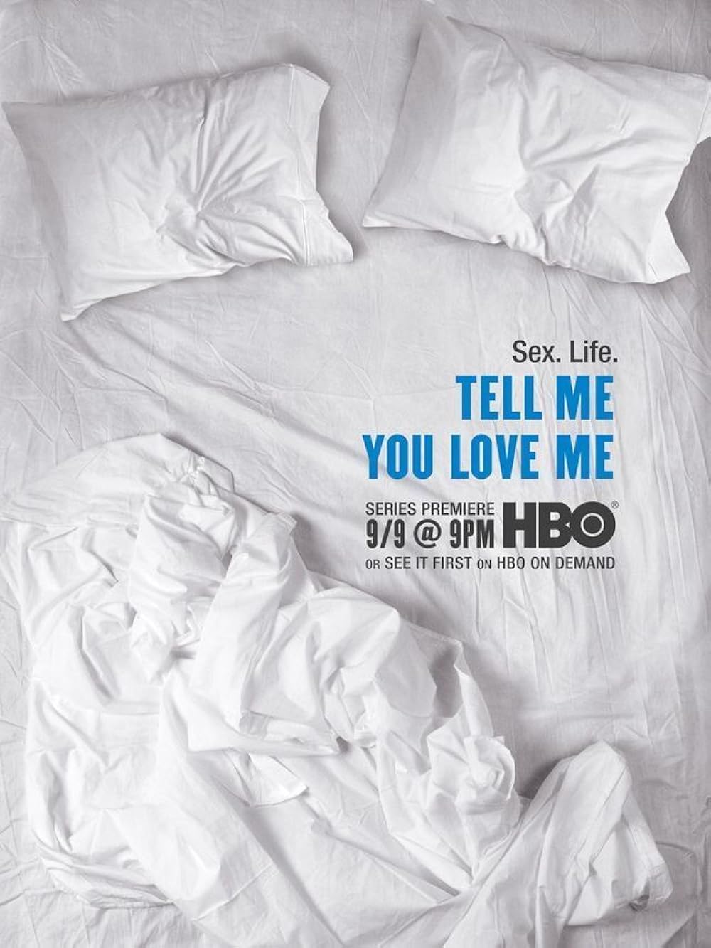Tell Me You Love Me 