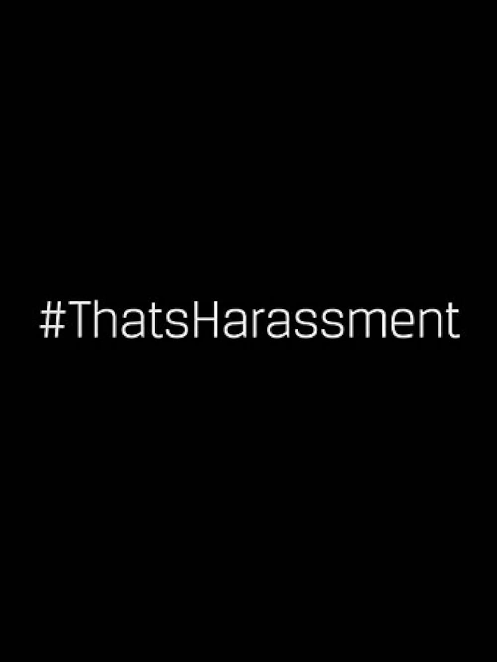 That's Harassment 