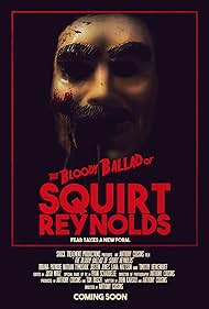 The Bloody Ballad of Squirt Reynolds 