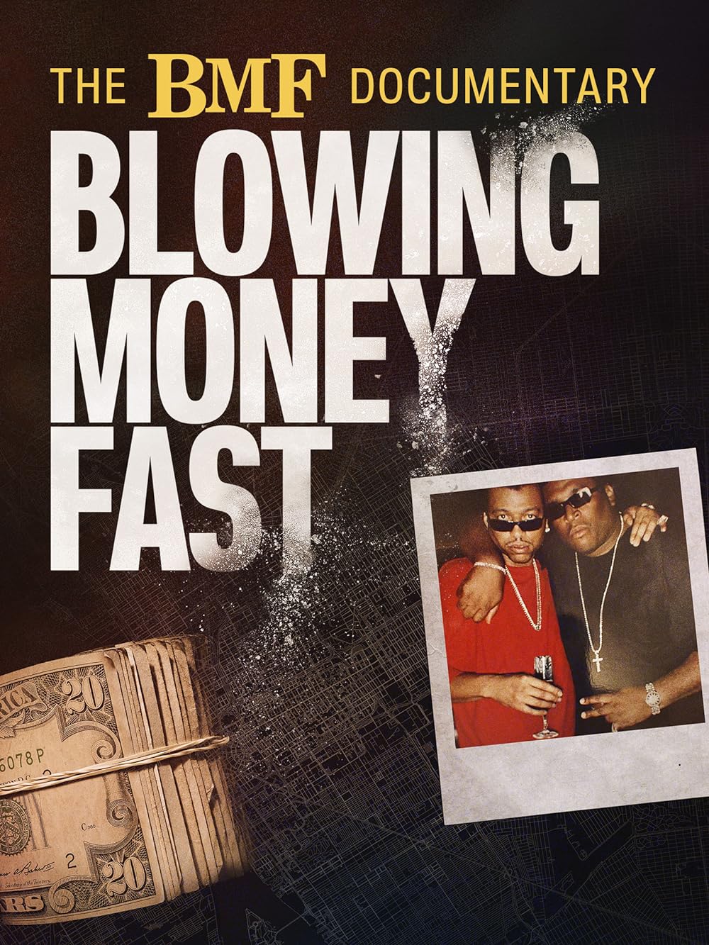 The BMF Documentary: Blowing Money Fast 