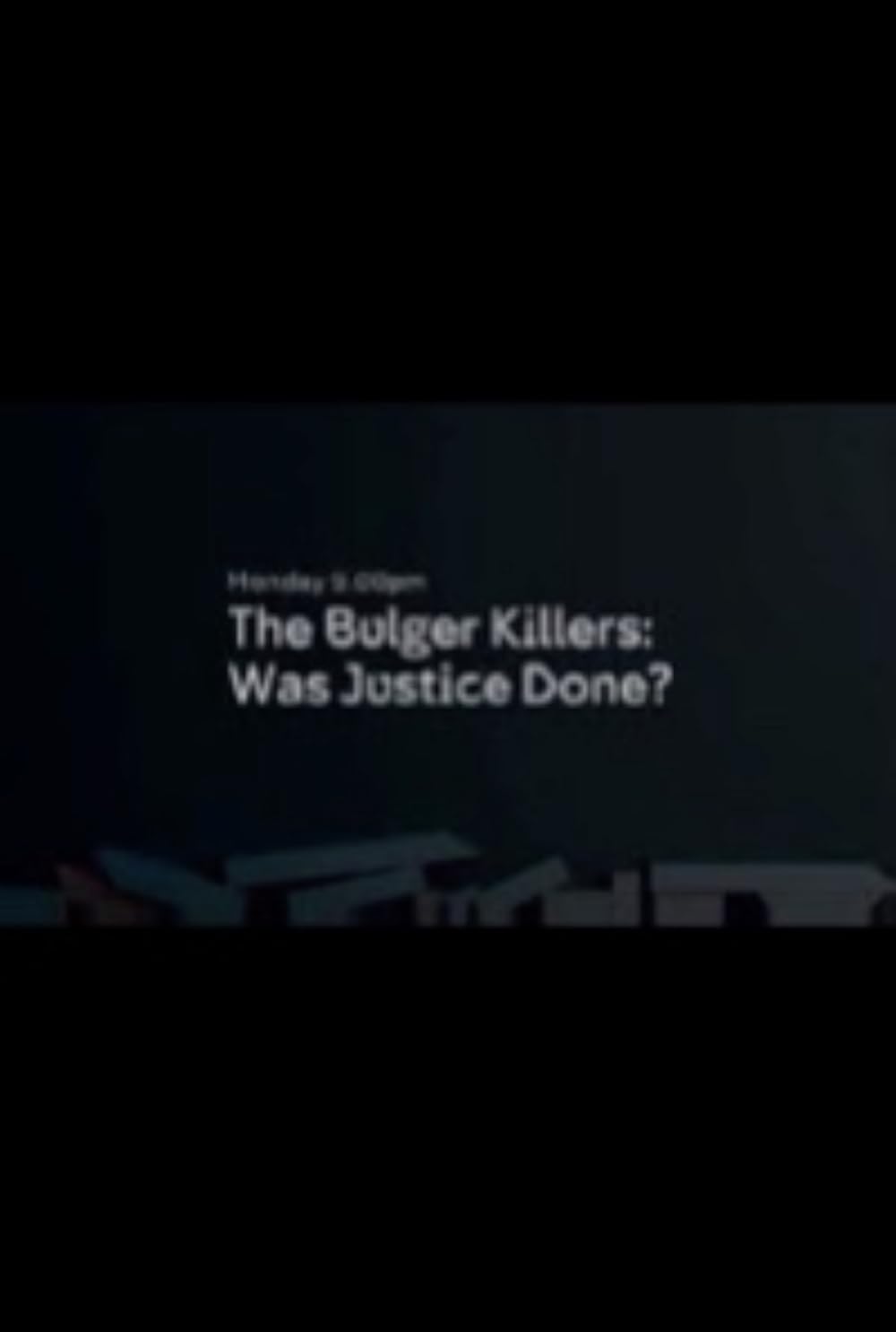 The Bulger Killers: Was Justice Done? 