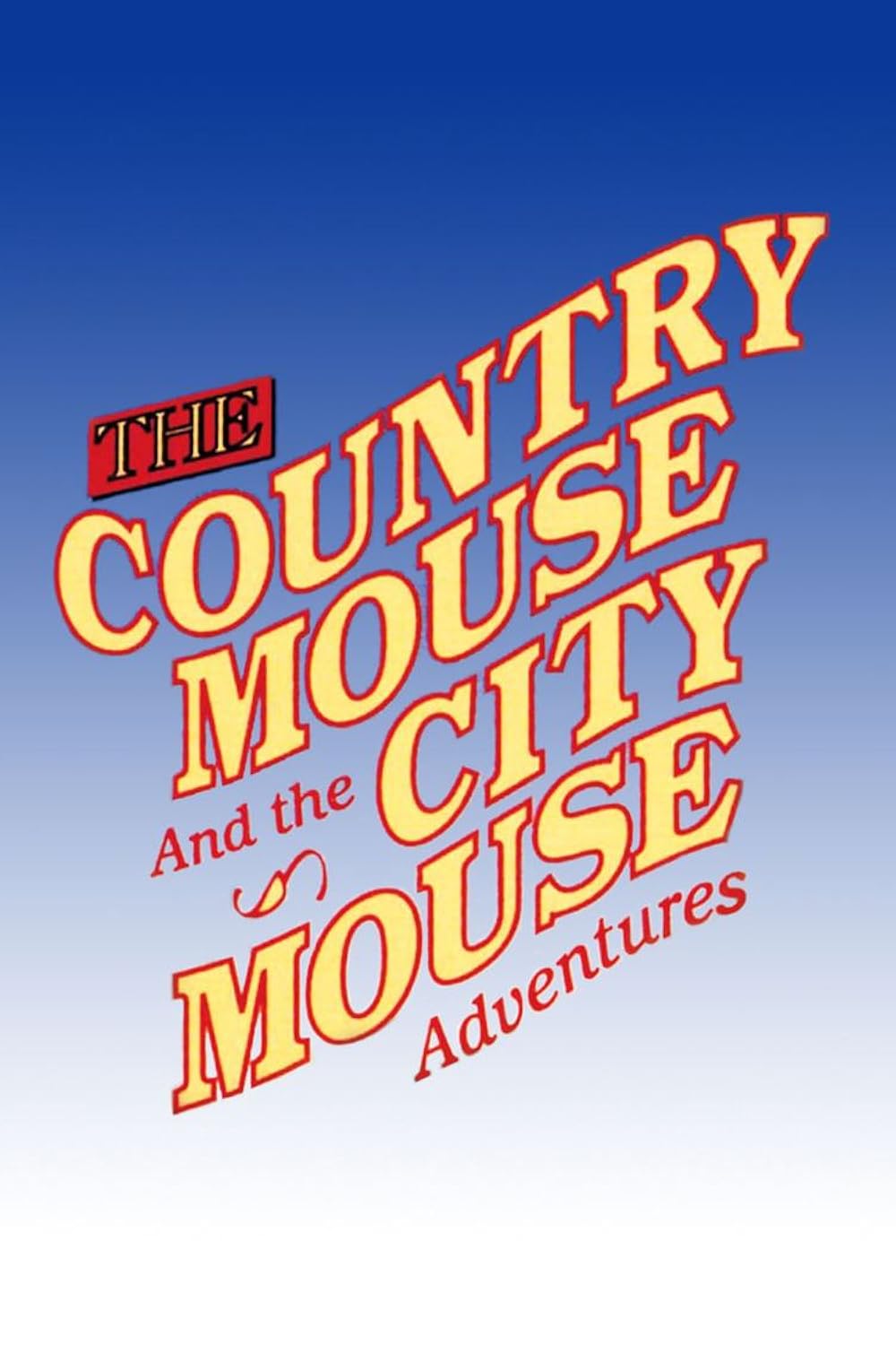 The Country Mouse & the City Mouse Adventures 