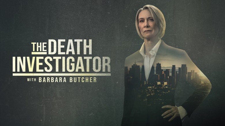 The Death Investigator with Barbara Butcher (2025)
