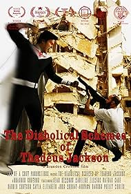 The Diabolical Schemes of Thadeus Jackson 