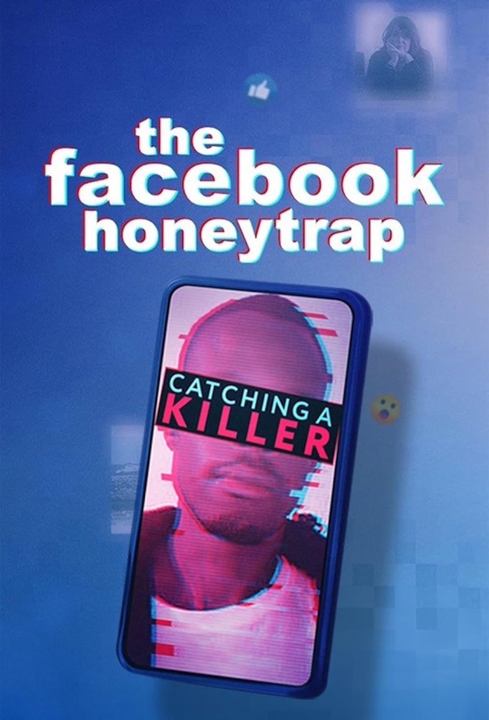The Facebook Honeytrap: Catching A Killer 