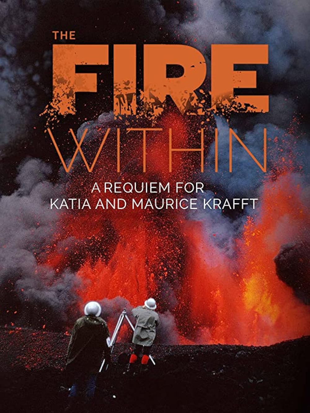The Fire Within: A Requiem for Katia and Maurice Krafft 