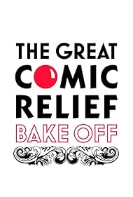 The Great Comic Relief Bake Off 