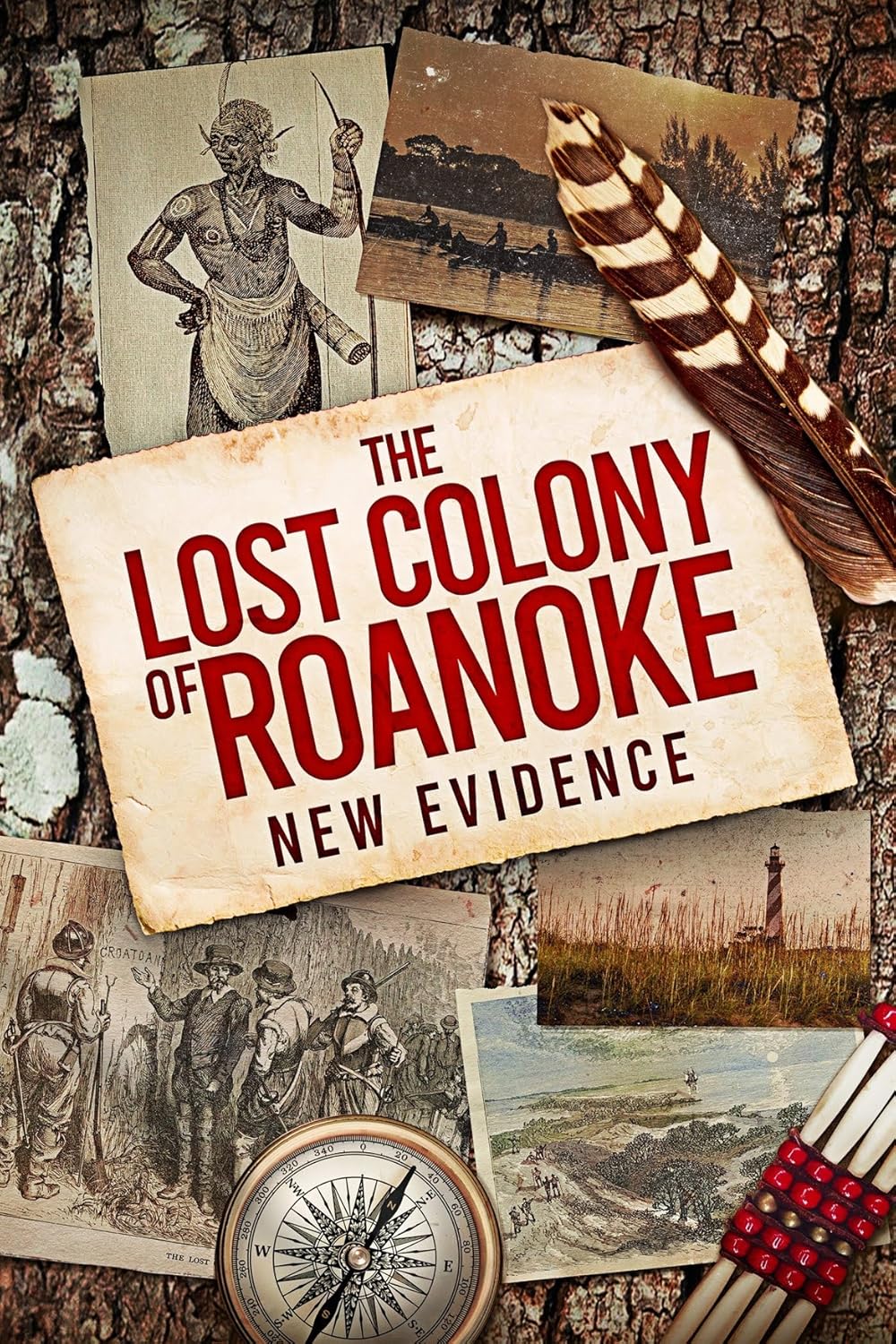 The Lost Colony of Roanoke: New Evidence 