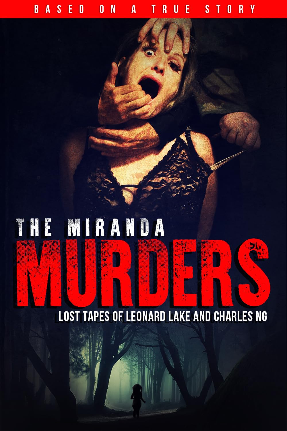 The Miranda Murders: Lost Tapes of Leonard Lake and Charles Ng 