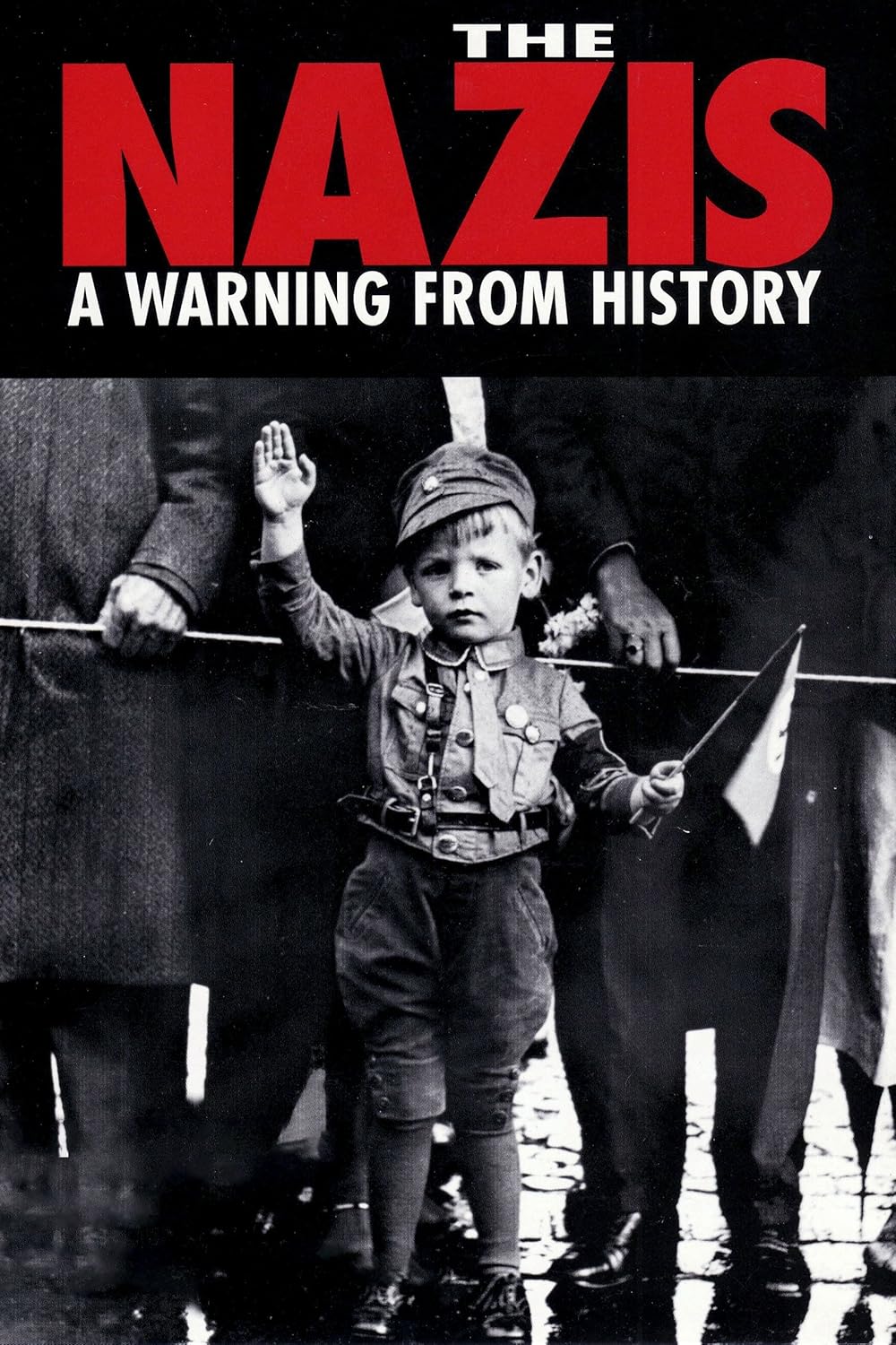The Nazis: A Warning from History 