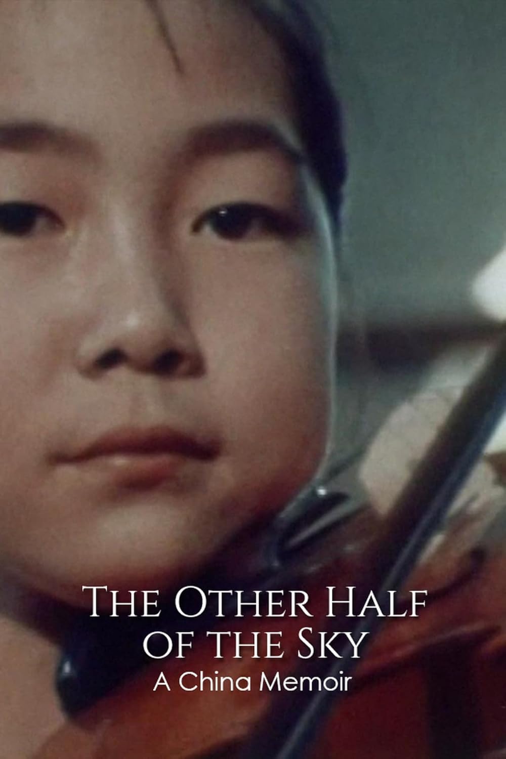 The Other Half of the Sky: A China Memoir 
