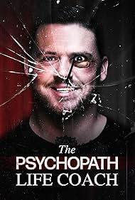 The Psychopath Life Coach 