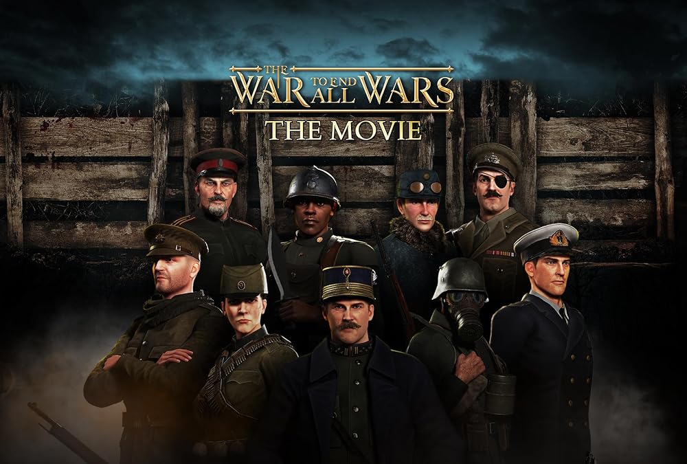 The War to End All Wars - The Movie 