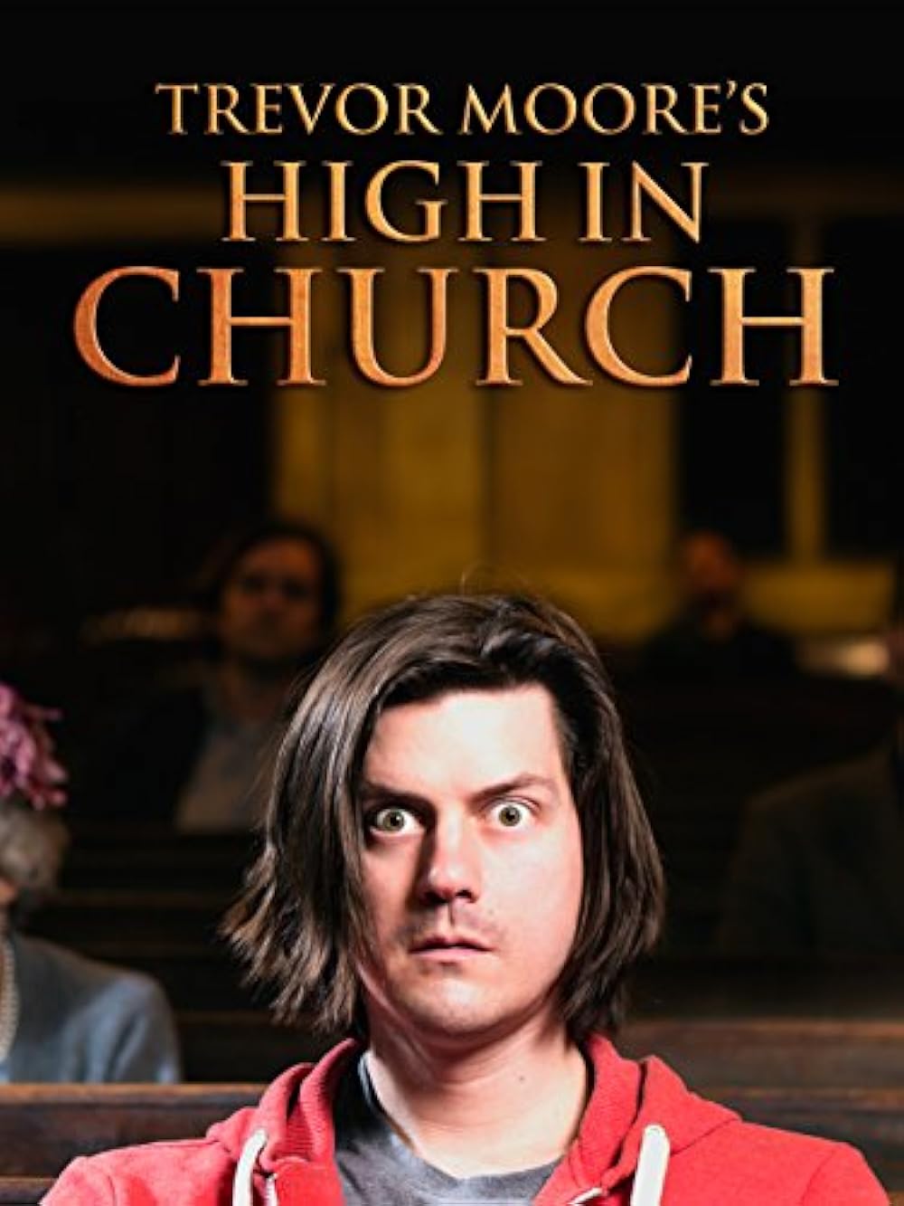 Trevor Moore: High in Church 